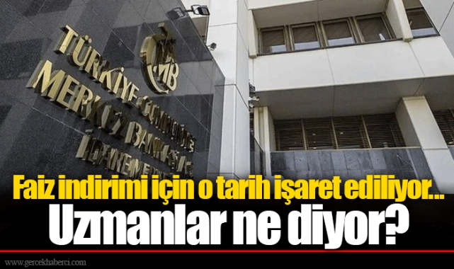 Faiz indirimi için o tarih işaret ediliyor... Uzmanlar ne diyor?