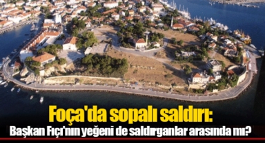 Foça'da sopalı saldırı: Başkan Fıçı'nın yeğeni de saldırganlar arasında mı?