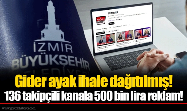 Gider ayak ihale dağıtılmış! 136 takipçili kanala 500 bin lira reklam!