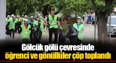 Gölcük gölü çevresinde öğrenci ve gönüllüler çöp toplandı