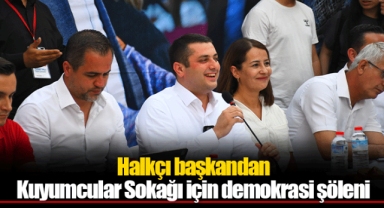 Halkçı başkandan Kuyumcular Sokağı için demokrasi şöleni