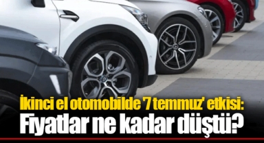 İkinci el otomobilde '7 temmuz' etkisi: Fiyatlar ne kadar düştü?