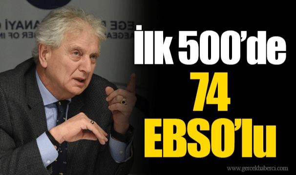 İlk 500’de 74 EBSO’lu