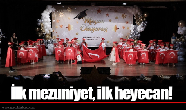 İlk mezuniyet, ilk heyecan!