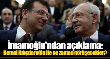 İmamoğlu'ndan açıklama: Kemal Kılıçdaroğlu ile ne zaman görüşecekler?