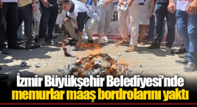 İzmir Büyükşehir Belediyesi’nde memurlar maaş bordrolarını yaktı