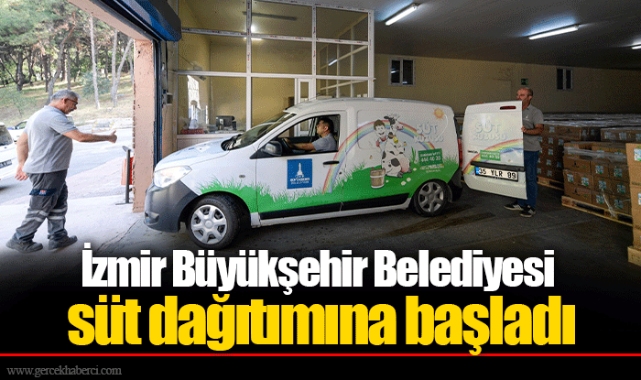 İzmir Büyükşehir Belediyesi süt dağıtımına başladı