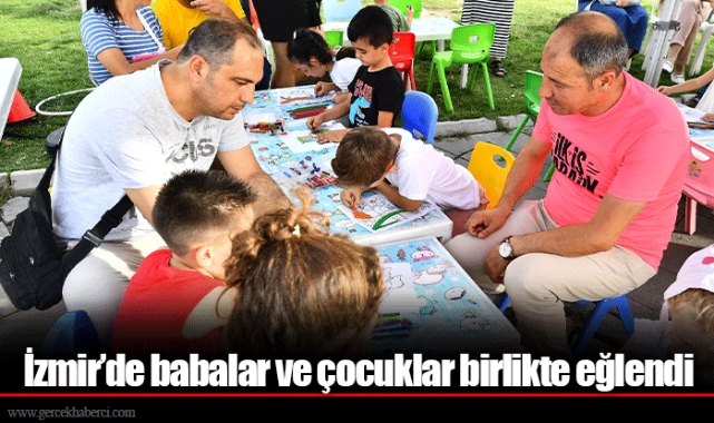 İzmir’de babalar ve çocuklar birlikte eğlendi