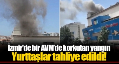 İzmir'de bir AVM’de korkutan yangın: Yurttaşlar tahliye edildi!