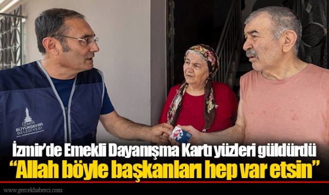 İzmir’de Emekli Dayanışma Kartı yüzleri güldürdü