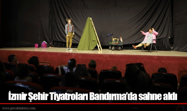 İzmir Şehir Tiyatroları Bandırma’da sahne aldı