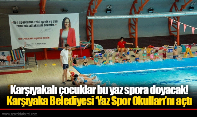 Karşıyaka Belediyesi ‘Yaz Spor Okulları’nı açtı 