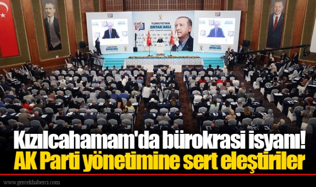 Kızılcahamam'da bürokrasi isyanı! AK Parti yönetimine sert eleştiriler