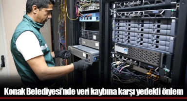 Konak Belediyesi’nde veri kaybına karşı yedekli önlem