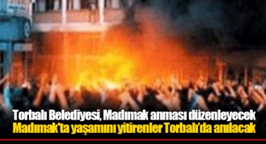 Madımak'ta yaşamını yitirenler Torbalı’da anılacak