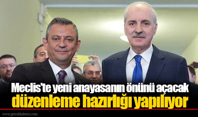 Meclis'te yeni anayasanın önünü açacak düzenleme hazırlığı yapılıyor