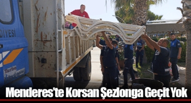 Menderes’te Korsan Şezlonga Geçit Yok
