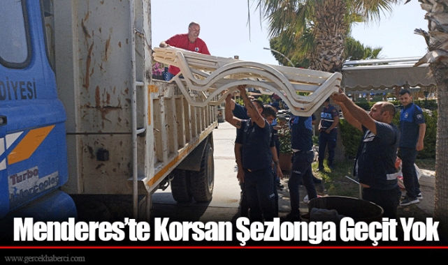Menderes’te Korsan Şezlonga Geçit Yok