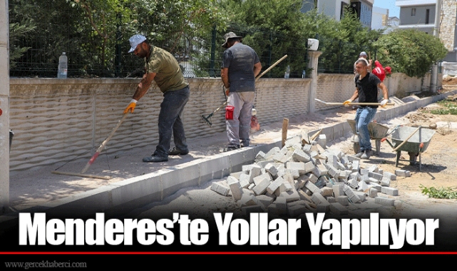 Menderes’te Yollar Yapılıyor