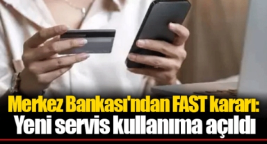 Merkez Bankası'ndan FAST kararı: Yeni servis kullanıma açıldı