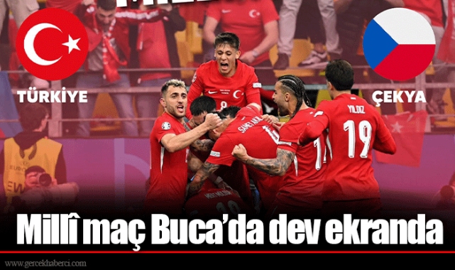 Millî maç Buca’da dev ekranda