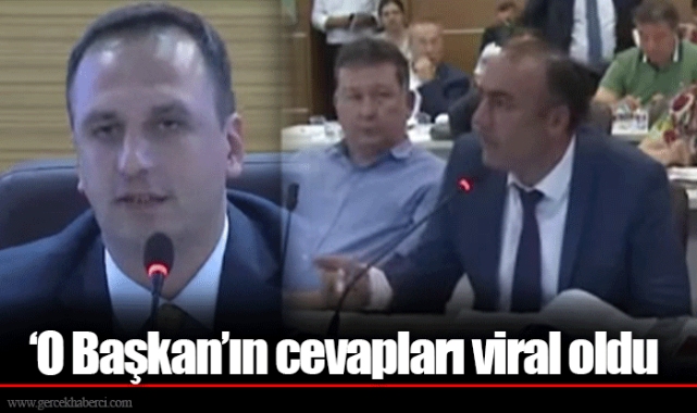 ‘O Başkan’ın cevapları viral oldu