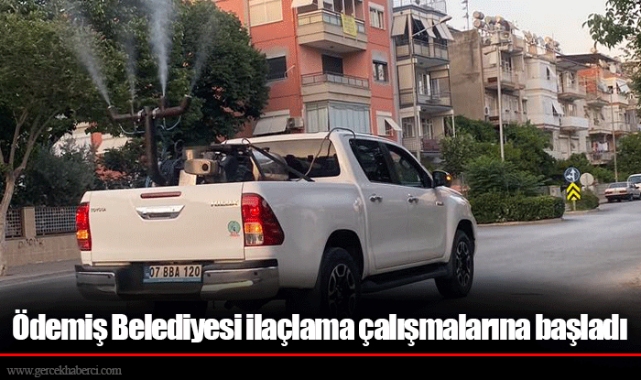 Ödemiş Belediyesi ilaçlama çalışmalarına başladı