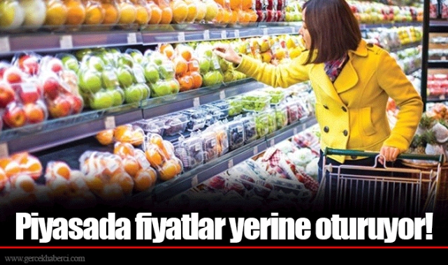 Piyasada fiyatlar yerine oturuyor!