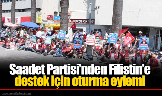 Saadet Partisi’nden Filistin’e destek için oturma eylemi