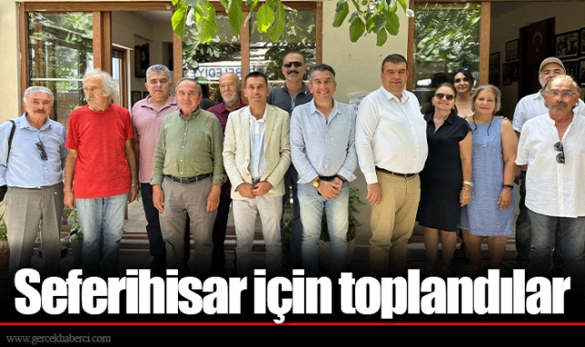 Seferihisar için toplandılar