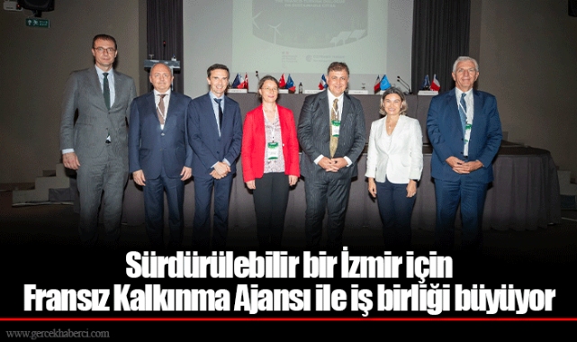 Sürdürülebilir bir İzmir için Fransız Kalkınma Ajansı ile iş birliği büyüyor