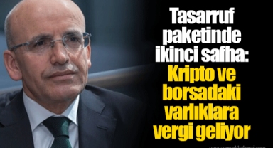 Tasarruf paketinde ikinci safha: Kripto ve borsadaki varlıklara vergi geliyor