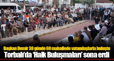 Torbalı’da ‘Halk Buluşmaları’ sona erdi