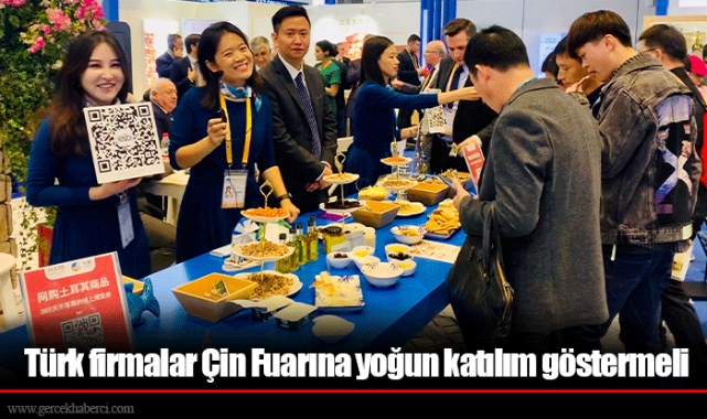 Türk firmalar Çin Fuarına yoğun katılım göstermeli