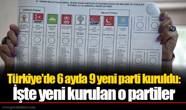 Türkiye'de 6 ayda 9 yeni parti kuruldu: İşte yeni kurulan o partiler