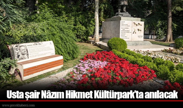 Usta şair Nâzım Hikmet Kültürpark’ta anılacak