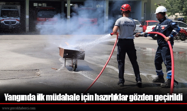 Yangında ilk müdahale için hazırlıklar gözden geçirildi