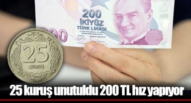 25 kuruş unutuldu 200 TL hız yapıyor