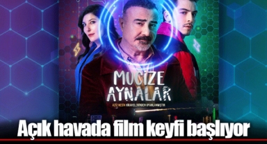 Açık havada film keyfi başlıyor