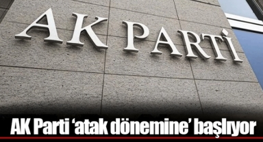 AK Parti ‘atak dönemine’ başlıyor