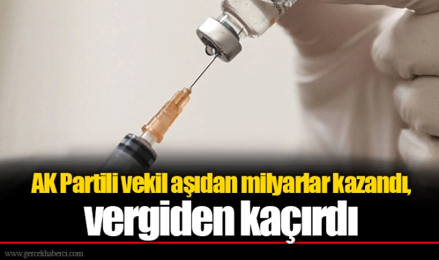 AK Partili vekil aşıdan milyarlar kazandı, vergiden kaçırdı