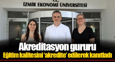 Akreditasyon gururu Eğitim kalitesini ‘akredite’ edilerek kanıtladı