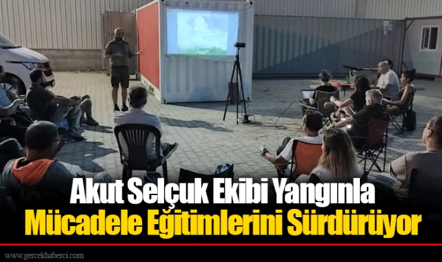 Akut Selçuk Ekibi Yangınla Mücadele Eğitimlerini Sürdürüyor