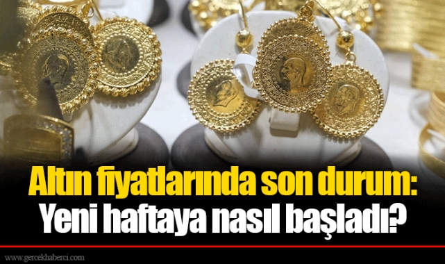 Altın fiyatlarında son durum: Yeni haftaya nasıl başladı?