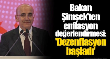 Bakan Şimşek'ten enflasyon değerlendirmesi: 'Dezenflasyon başladı'