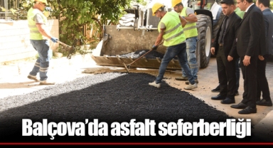 Balçova’da asfalt seferberliği