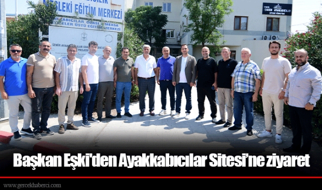 Başkan Eşki&#039;den Ayakkabıcılar Sitesi’ne ziyaret