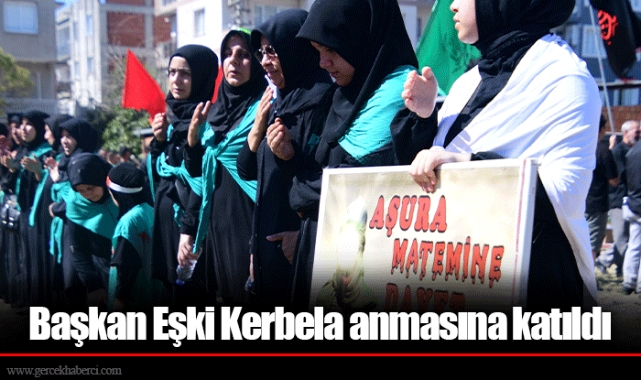 Başkan Eşki Kerbela anmasına katıldı