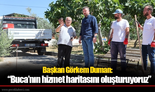 Başkan Görkem Duman: “Buca’nın hizmet haritasını oluşturuyoruz”