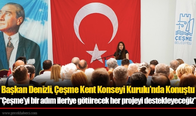 Başkan Lal Denizli, Çeşme Kent Konseyi Kurulu’nda konuştu: “Bizler Çeşme’yi bir adım ileriye götürecek her projeyi destekleyeceğiz”